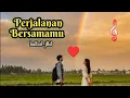 Download Lagu Perjalanan Bersamamu - Lagu Slow Rock Galau Tentang Kenangan Cinta