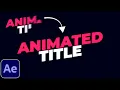 Animated Title Tutorial in After Effects Text Animation