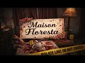 Lagu MAISON FLORESTA: Verlaten huis met een duister verleden