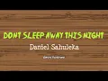 Download Lagu Don't Sleep Away This Night | Daniel Sahuleka (Lirik \u0026  Terjemahan)