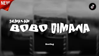 yang lagi viral di tiktok dj semalam bobo dimana bootleg 