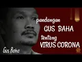 Lagu #dakwahislam#gusbaha#viruscorona                 Pandangan GUS BAHA tentang VIRUS CORONA
