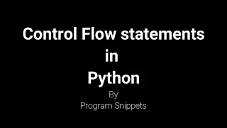 Control Flow Statements Conditional Statements In Python