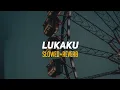 Download Lagu LUKAKU | Slowed+Reverb