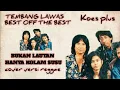 Download Lagu Lagu nostalgia paling di cari🎵| KOES PLUS | bukan lautan hanya kolam susu🎸