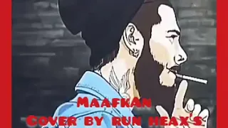 Maafkan - Anjar Oxs ft.Egie Mc ( Cover By Run Heax's )