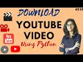 Download YouTube using python python project for beginners python project tutorial