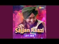 Download Lagu Sajjan Raazi Lofi Mix