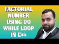 Program for factorial number using do while loop in c