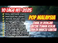 Download Lagu Kumpulan Lagu Malaysia Paling Hit 2025 Enak Didengar | 10 Lagu Terbaru \u0026 Hits Pilihan Santai \u0026 Ngopi