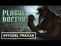 Plague Doctor: Life in Pestilence - Official Announcement Trailer