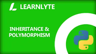 Python Tutorial Inheritance and Polymorphism Learnlyte
