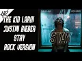 Download Lagu The Kid LAROI, Justin Bieber - Stay - Rock Version (Lyrics)