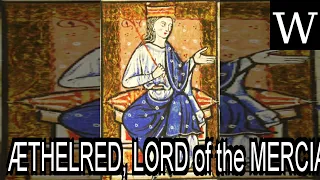 AETHELRED LORD of the MERCIANS - WikiVidi Documentary