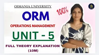 ORM OPERATIONS MANAGEMENT UNIT-5 FULL THEORY EXPLANATION OU MBA SEM-2 10M shivanipallela