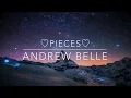 Andrew Belle- Pieces (Lyrics)