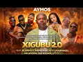 "XIGUBU 2.0" Aymos (feat. Blissbouy,Murumba Pitch,Makhadzi, Mr Brown, Zee Nxumalo & Nelson Tivane) 