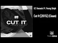 O.T. Genasis Ft. Young Dolph - Cut It [2015] (Clean)