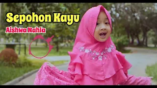 Download Aiswah nahla(sepohon kayu) MP3