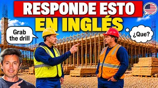 Frases Clave para entender y hablar Inglés en construcción.