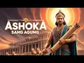 Download Lagu “Ashoka Sang Agung: Kisah Transformasi Raja Penakluk Menjadi Pembawa Kedamaian”