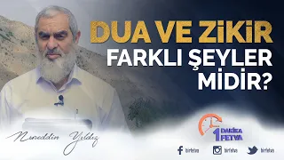Dua ve zikir farklı şeyler midir?