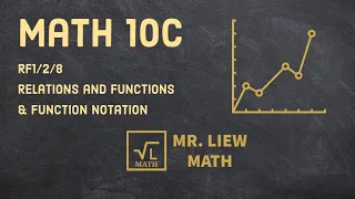 Math 10C 8 Relations and Functions Function Notation