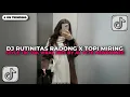 Lagu DJ RUTINITAS RADONG X TOPI MIRING BY AL YETE STYLE TIKTOK VIRAL 2026 !!