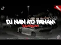 Download Lagu DJ NAN KO PAHAM BREAKBEAT