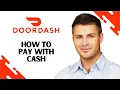 How to Pay with Cash on Doordash FULL GUIDE