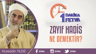 Zayıf hadis ne demektir?