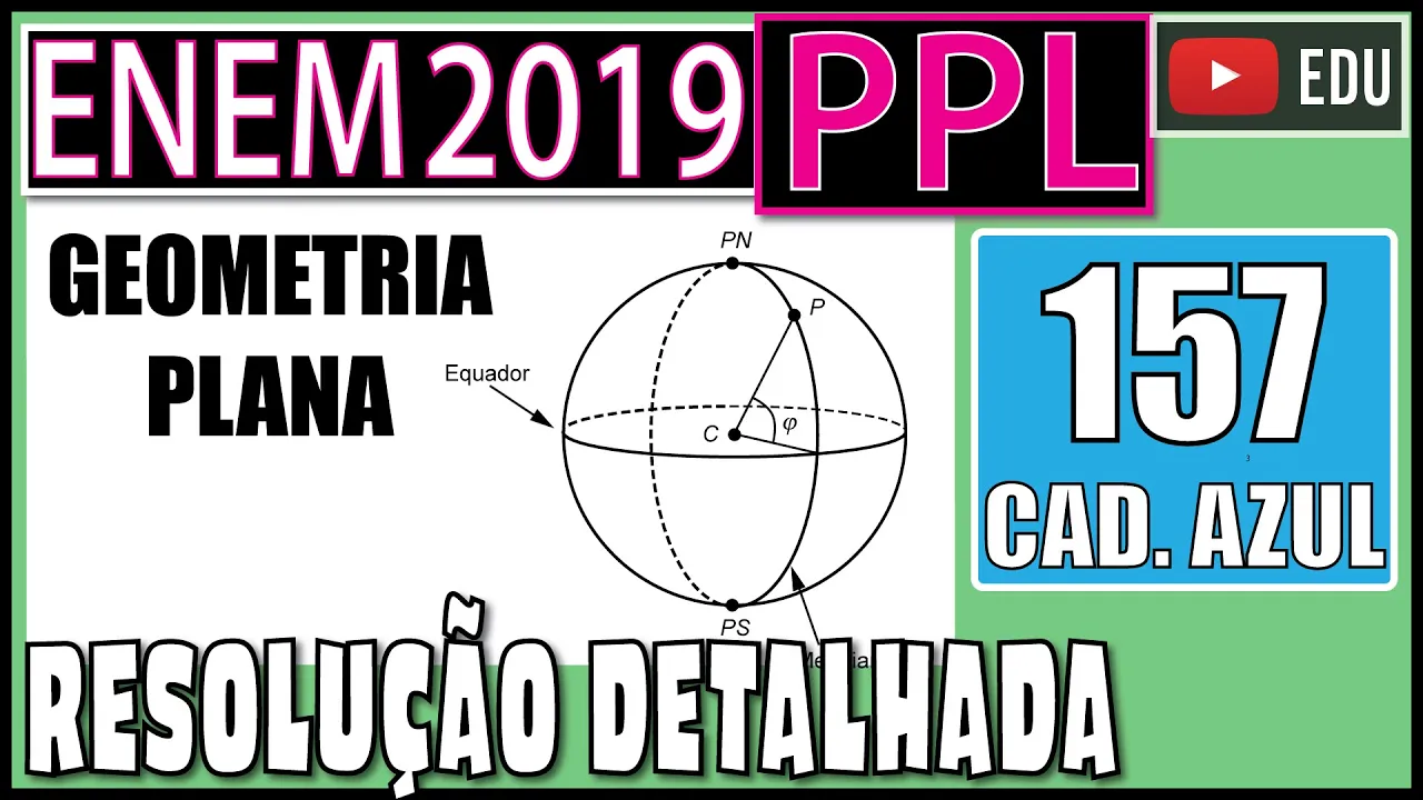 [ENEM 2019 PPL] 157 📘 GEOMETRIA PLANA As coordenadas usualmente utilizadas na localização de um