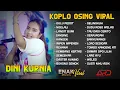 Download Lagu DINI KURNIA - GERIGIS - NGELALI - GULU PEDOT - FULL ALBUM KOPLO OSING BANYUWANGI VIRAL 2025