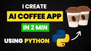 I Create AI COFFE App in 2 min Using Python Python Projects