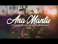 Download Lagu ANA MANTU - CHESYLINO Feat. Rendy DaSilva \u0026 Bramazta | #lagutimur