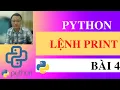 Hoc lap trinh Python Python co ban Lap trinh Python co ban Bai 4 Lenh print trong python