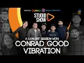 Download Lagu CONRAD GOOD VIBRATION LIVE REGGAE - STUDIO SHOW #ConcertSession EPS 02