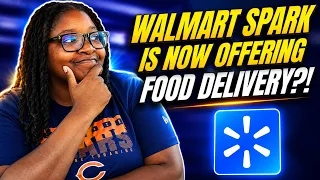 Walmart Spark Drivers Are Doing FOOD DELIVERY Now