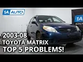 Top 5 Problems Toyota Matrix Hatchback 1st Generation 2003-08