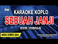 Download Lagu SEBUAH JANJI - Karaoke Koplo Nada Wanita (EVIE TAMALA)
