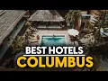 Best Hotels In Columbus Usa - Top 5 Picks For Any Budget