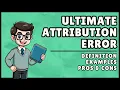 The Ultimate Attribution Error You re Probably Guilty of It