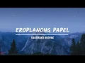 Download Lagu December Avenue - Eroplanong Papel (Lyrics)