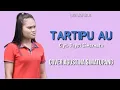 Tartipu Au - Cipt. Dapot Simarmata | Cover Agustina Simatupang | Lirik Lagu Batak