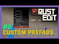 Creating Custom Prefabs RustEdit Tutorials