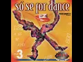 Só Se For Dance Vol 3 Radio Cidade FM 1997 Paradoxx Music