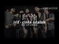 Download Lagu /rif - cinta adalah ( lyrics)