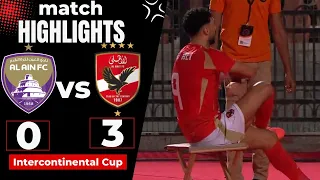 ملخص مباراة الأهلي المصري العين الإماراتي 3 0 كأس إنتركونتيننتال 2024 