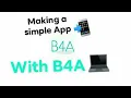 Making Simple Android App with B4A