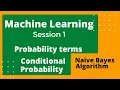 Machine Learning Tutorial 1 - Probability terms Conditional Probability Bayes Theorem Derivation